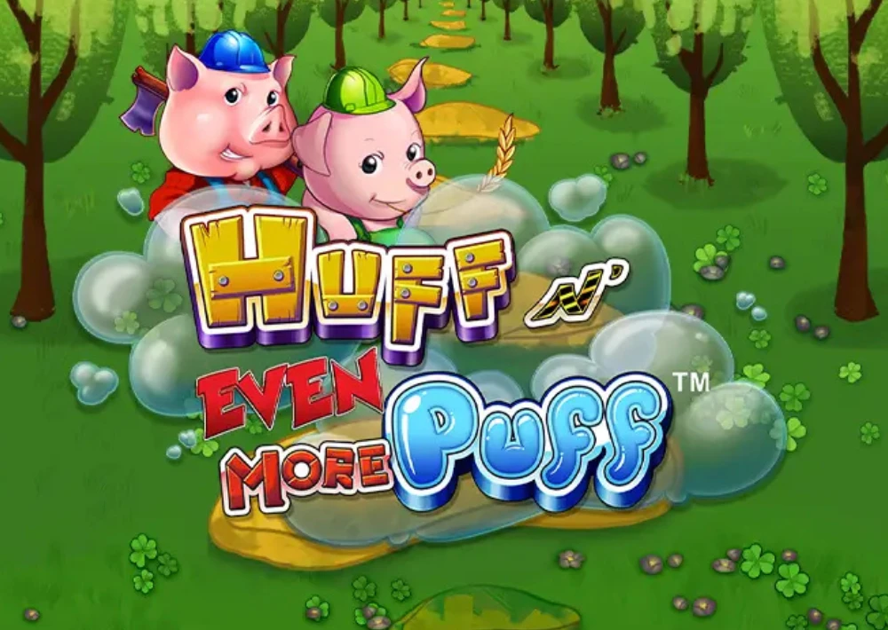 Huff N’ Even More Puff